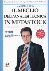 Il meglio dell'analisi tecnica in Metastock. Con CD-ROM - Massimo Gotta - copertina