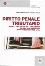 Diritto penale tributario. Profili applicativi della disciplina dei reati in materia di imposte sui redditi e IVA