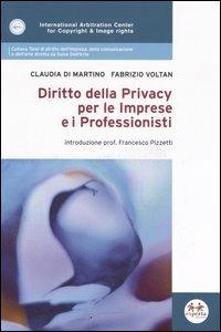 Diritto della privacy per le imprese e i professionisti - Claudia Di Martino,Fabrizio Voltan - copertina