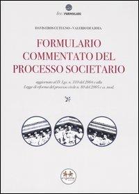 Formulario commentato del processo societario. Con CD-ROM - Davis E. Cutugno,Valerio De Gioia - copertina