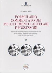 Formulario commentato dei procedimenti cautelari e possessori. Con CD-ROM - Valerio De Gioia - copertina