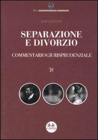 Separazione e divorzio. Commentario giurisprudenziale - Katia Zattoni - copertina