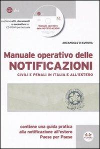 Manuale operativo delle notificazioni civili e penali in Italia e all'estero. Con CD-ROM - Arcangelo D'Aurora - copertina