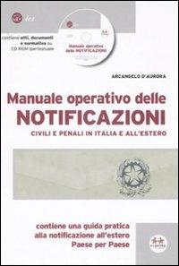 Manuale operativo delle notificazioni civili e penali in Italia e all'estero. Con CD-ROM - Arcangelo D'Aurora - copertina