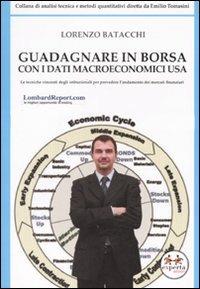 Guadagnare in borsa con i dati macroeconomici Usa - Lorenzo Batacchi - copertina