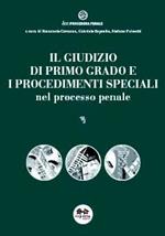 Il giudizio di primo grado e i procedimenti speciali nel processo penale