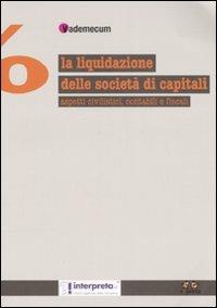 La liquidazione della società di capitali. Aspetti civilistici, contabili e fiscali - copertina