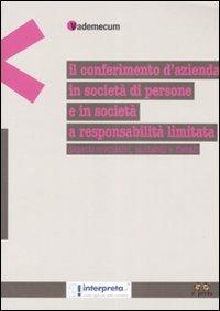 Il conferimento d'azienda in società di persone e in società a responsabilità limitata. Aspetti civilistici, contabili e fiscali - Fabrizio Sassi,Paola Carboni,Daniela Tonelli - copertina