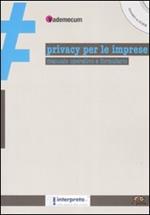 Privacy per le imprese. Manuale operativo e formulario. Con CD-ROM