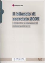 Il bilancio di esercizio 2009. I controlli e le operazioni di chiusura delle s.r.l.