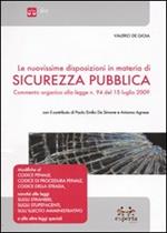 Le nuovissime disposizioni in materia di sicurezza pubblica. Commento organico alla legge n. 94 del 15 luglio 2009