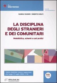 La disciplina degli stranieri e dei comunitari. Modulistica, schemi e casi pratici - Daniele Ruggeri,Roberto Curati - copertina