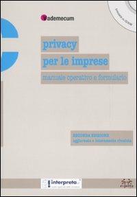 Privacy per le imprese. Manuale operativo e formulario. Con CD-ROM - copertina