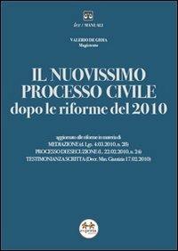 Il nuovissimo processo civile dopo le riforme del 2010 - Valerio De Gioia - copertina