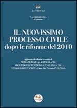 Il nuovissimo processo civile dopo le riforme del 2010