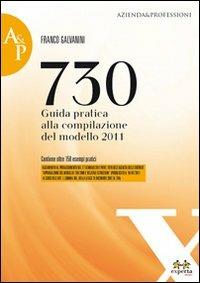 730. Guida pratica alla compilazione del modello 2011 - Franco Galvanini - copertina