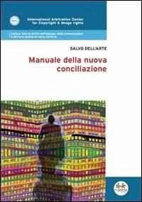 Manuale della nuova conciliazione - Salvo Dell'Arte - copertina