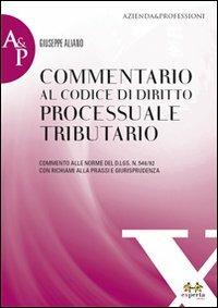 Commentario al codice di diritto processuale tributario - Giuseppe Aliano - copertina
