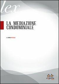 La mediazione condominiale - Anna Nicola - copertina