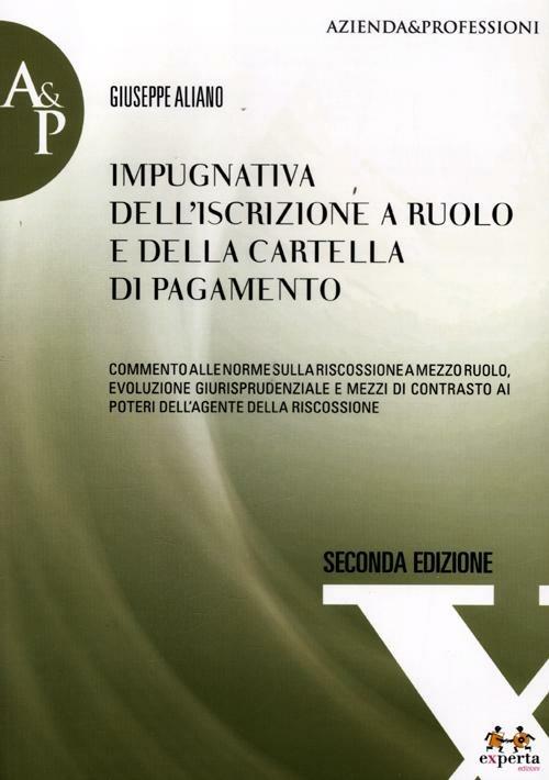 Impugnativa dell'iscrizione a ruolo e della cartella di pagamento - Giuseppe Aliano - copertina