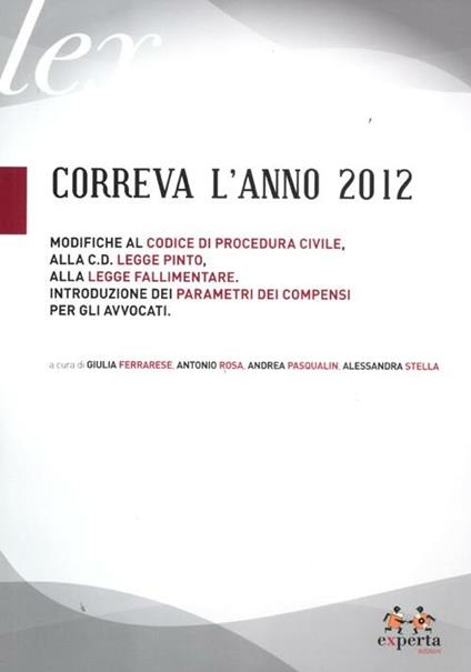 Correva l'anno 2012. Modifiche al codice di procedura civile, alla c.d. legge Pinto, alla legge fallimentare - copertina
