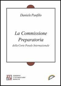 La Commissione preparatoria della Corte penale internazionale - Daniele Panfilo - copertina