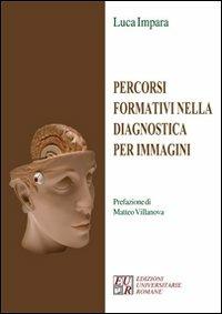Percorsi formativi nella diagnostica per immagini - Luca Impara - copertina