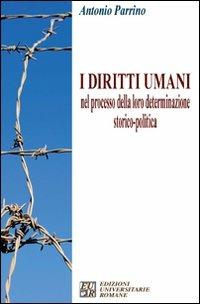 I diritti umani nel processo della loro determinazione storico-politica - Antonio Parrino - copertina