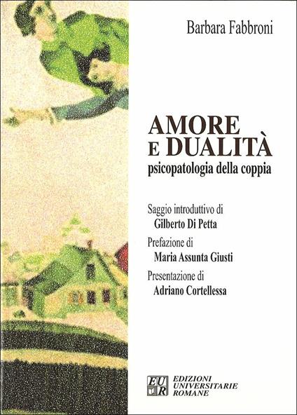 Amore e dualità. Psicopatologia della coppia - Barbara Fabbroni - copertina