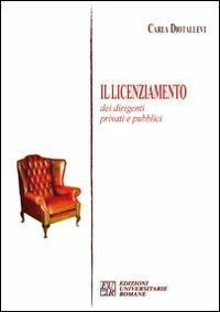 Il licenziamento dei dirigenti privati e pubblici - Carla Diotallevi - copertina