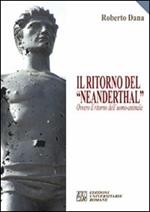 Il ritorno del «Neanderthal» ovvero il ritorno dell'uomo-animale