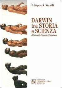 Darwin tra storia e scienza all'Università G. d'Annunzio di Chieti-Pescara - Francesco Stoppa,Roberto Veraldi - copertina