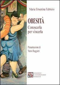 Obesità. Conoscerla per vincerla - M. Ernestina Fabrizio - copertina