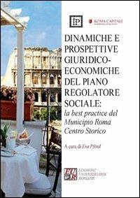 Dinamiche e prospettive giuridico-economiche del piano regolatore sociale. La best practice del municipio Roma centro storico - copertina