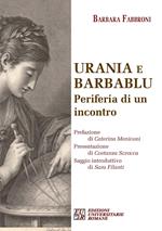 Urania e Barbablu. Periferia di un incontro