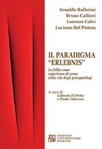 Il paradigma «Erlebnis». La follia come esperienza di senso nella vita degli psicopatologi