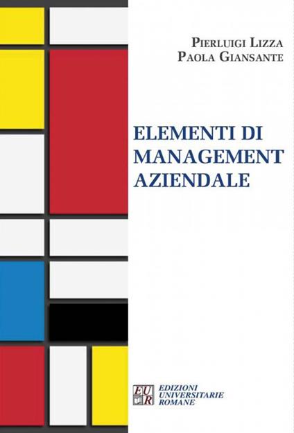 Elementi di management aziendale - Pierluigi Lizza,Paola Giansante - copertina