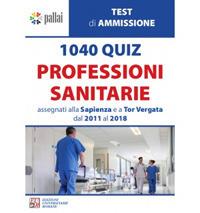 1040 quiz professioni sanitarie assegnati alla Sapienza e a Tor Vergata dal 2011 al 2018 - copertina