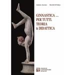 Ginnastica... per tutti. Teoria & didattica