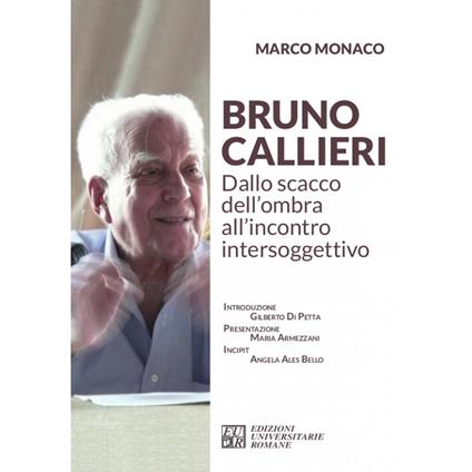 Bruno Callieri. Dallo scacco dell'ombra all'incontro intersoggettivo - Marco Monaco - copertina