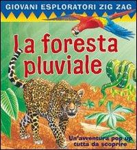 La foresta pluviale. Ediz. illustrata - copertina