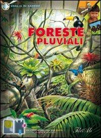 Foreste pluviali. Ediz. illustrata - copertina