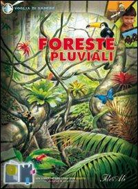 Foreste pluviali. Ediz. illustrata - copertina