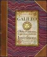 Galileo. Osservazioni, esperimenti, invenzioni. Ediz. illustrata