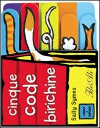 Cinque code birichine. Ediz. illustrata - Sally Symes - copertina