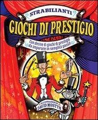 Strabilianti giochi di prestigio. Ediz. illustrata - copertina