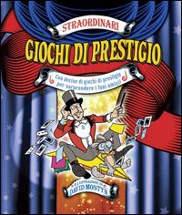 Straordinari giochi di prestigio. Ediz. illustrata - copertina