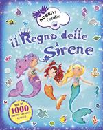 Il regno delle sirene. Adesivi creativi. Ediz. illustrata