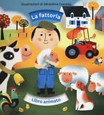 La fattoria. Libro animato. Ediz. illustrata