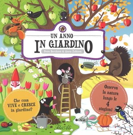 Un anno in giardino. Ediz. a colori - Petra Bartikovà - copertina